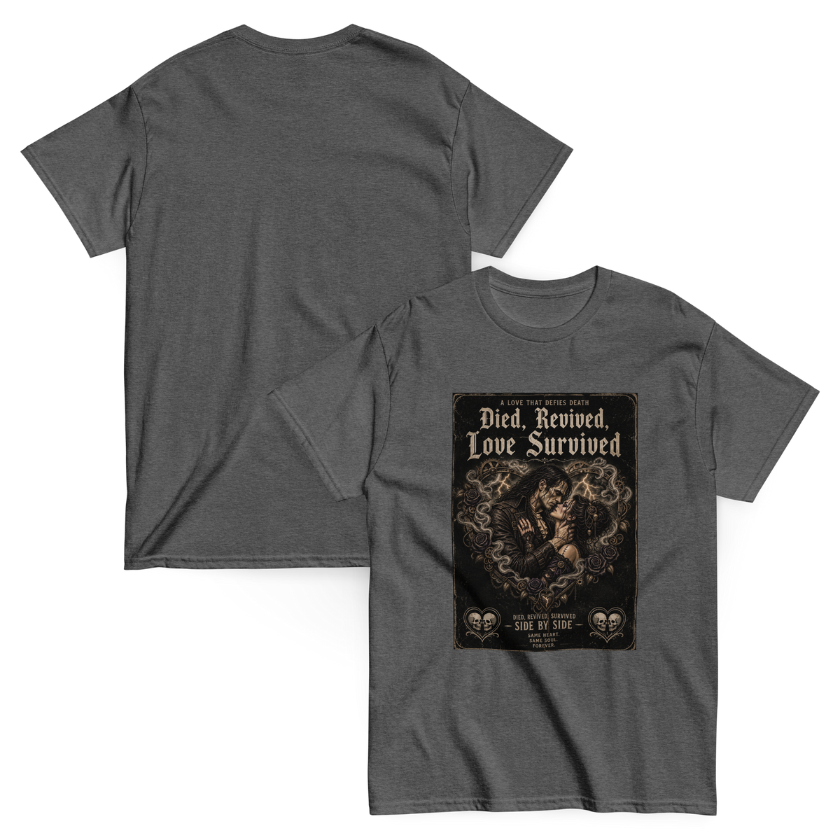 Died, Revived, Love Survived | Gothic Literature Shirts